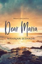 Dear Maria: Nature's calm and fury