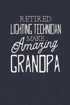 Retired Lighting Technician Make Amazing Grandpa: Family life Grandpa Dad Men love marriage friendship parenting wedding divorce Memory dating Journal