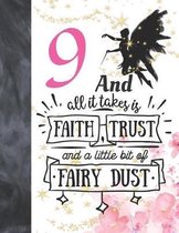9 And All It Takes Is Faith, Trust And A Little Bit Of Fairy Dust: Fairy Land Sudoku Puzzle Books For 9 Year Old Girls - Easy Beginners Magical Quote