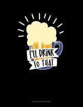 I'll Drink To That: Genkouyoushi Notebook