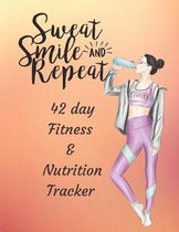 Sweat Smile & Repeat 42 Day Fitness and Nutrition Tracker: Track your fitness and nutrition with mandala coloring pages, hydration tracker, record wei