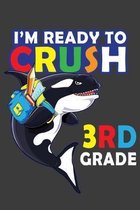 I'm Ready To Crush 3rd Grade