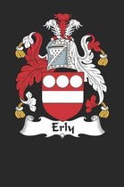 Erly: Erly Coat of Arms and Family Crest Notebook Journal (6 x 9 - 100 pages)