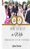 How to Keep a Wife