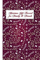 Christmas Gift Record for Family & Friends: Detailed Gift Log, Planner and Journal