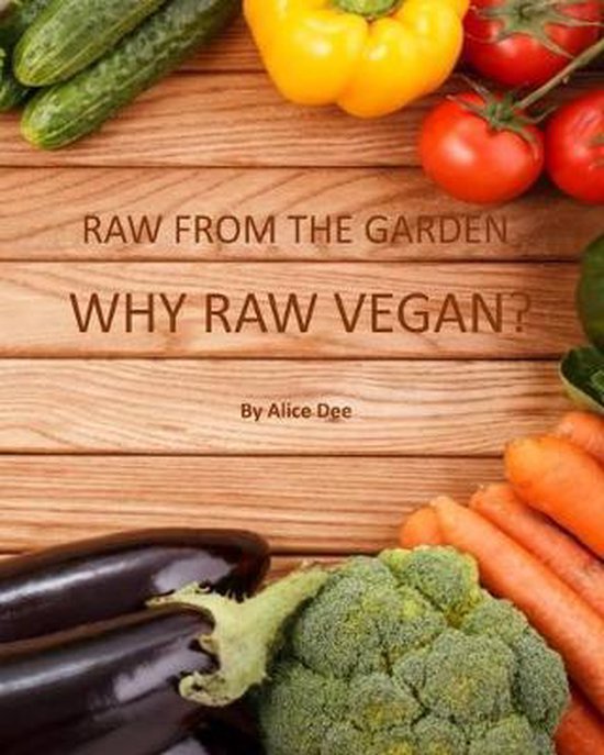 Why Raw Vegan?, Alice Dee 9781690153306 Boeken