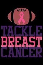 Tackle Breast Cancer: Pink Ribbon Notebook to Write In - Track Chemo Treatment Cycles - Symptoms - Log Exercise and Medications