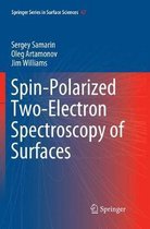Springer Series in Surface Sciences- Spin-Polarized Two-Electron Spectroscopy of Surfaces