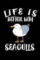 Life Is Better With Seagulls