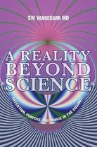 A Reality Beyond Science
