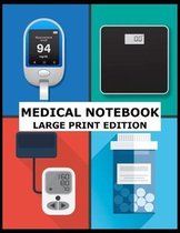 Medical Notebook Large Print Edition