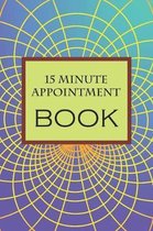 15 Minute Appointment Book: 15 Minute Appointment Book