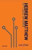 Hebrew Matthew- Hebrew Matthew vol. 1