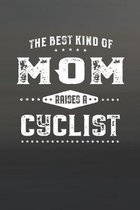 The Best Kind Of Mom Raises A Cyclist