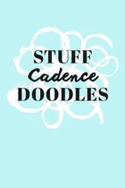 Stuff Cadence Doodles: Personalized Teal Doodle Sketchbook (6 x 9 inch) with 110 blank dot grid pages inside.