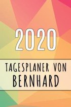 2020 Tagesplaner von Bernhard: Personalisierter Kalender f�r 2020 mit deinem Vornamen