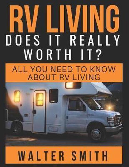 RV Living Does it really worth it? All you need to know about Rv