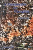 A Perspective on Thoughts: volume two