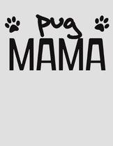 Pug Mom: Funny Pug Mom Gifts