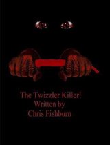 The Twizzler Killer