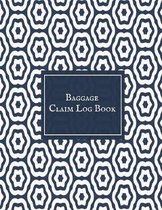 Baggage Claim Log Book: Luggage Record Note Book- Baggage Tracker Journal - Write in dairy Template for Air Hostess, Flight Attendant Cabin &