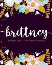 Brittney: Notebook - Libreta - Cahier - Taccuino - Notizbuch: 110 pages paginas seiten pagine: Modern Florals First Name Noteboo