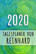 2020 Tagesplaner von Reinhard: Personalisierter Kalender f�r 2020 mit deinem Vornamen