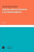 Juicios Sobre La Historia Y Los Historiadores