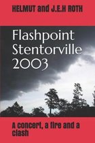 Flashpoint Stentorville 2003: A concert, a fire and a clash