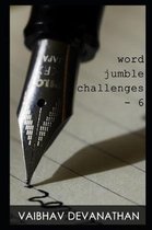 Word Jumble Challenges - 6