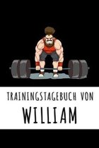 Trainingstagebuch von William: Personalisierter Tagesplaner f�r dein Fitness- und Krafttraining im Fitnessstudio oder Zuhause