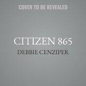 Citizen 865 Lib/E: The Hunt for Hitler's Hidden Soldiers in America