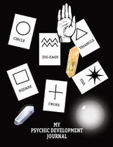 My Psychic Development Journal: Journal to log for Psychic Development and classes - Lines and Boxes 148 pages 7.44'' x 9.69'' Black Cover