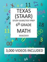 6th Grade TEXAS STAAR, MATH: 2019: 6th Grade Texas Assessment Academic Readiness MATH Test prep/study guide