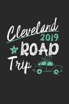 Cleveland Road Trip 2019: Cleveland Notebook - Cleveland Vacation Journal - 110 White Blank Pages - 6 x 9 - Cleveland Notizbuch - ca. A 5 - Hand