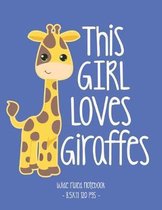 This Girl Loves Giraffes