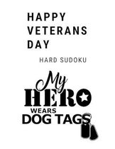 My Hero Wears Dog Tags Happy Veterans Day: 100 Hard Sudoku Puzzles In Large Print