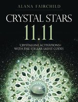 Alana Fairchild Crystal Goddesses- Crystal Stars 11.11