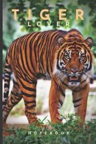 Tiger Lovers Notebook: Cute fun tiger themed notebook: ideal gift for tiger lovers of all kinds