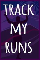 Track My Runs: The perfect way to record your running progress - ideal gift for the runner in your life!