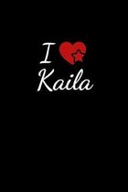 I love Kaila: Notebook / Journal / Diary - 6 x 9 inches (15,24 x 22,86 cm), 150 pages. For everyone who's in love with Kaila.