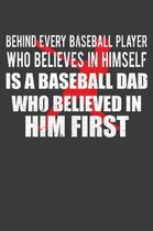 Behind Every Baseball Player Who Believes in Himself is a Baseball Dad Who Believed in Him First