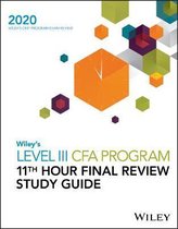 Wiley′s Level III CFA Program 11th Hour Final Review Study Guide 2020