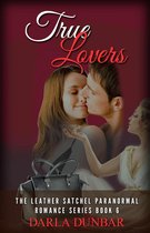 The Leather Satchel Paranormal Romance Series 6 - True Lovers