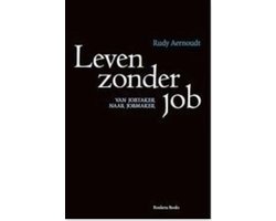 Omslag van Leven zonder job - van jobtaker naar jobmaker