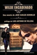 Wilde Encadenado. La novela.