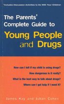 The Parents' Guide To Young People and Drugs