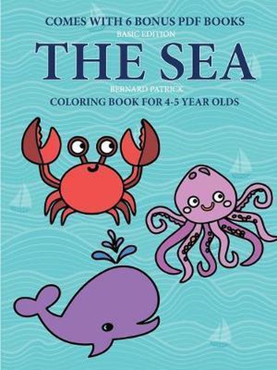Coloring Book For 4 5 Year Olds Sea Life Bernard Patrick 
