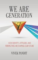 We Are Generation Z