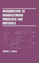 Introduction to Manufacturing Processes and Materials